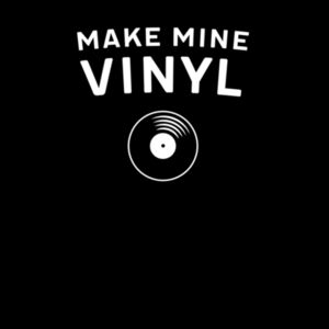 Make Mine Vinyl - Mens Staple T shirt Design